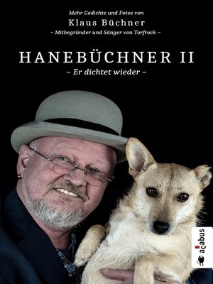 cover image of Hanebüchner 2--Er dichtet wieder. Mehr Gedichte und Fotos von Klaus Büchner--Mitbegründer und Sänger von Torfrock